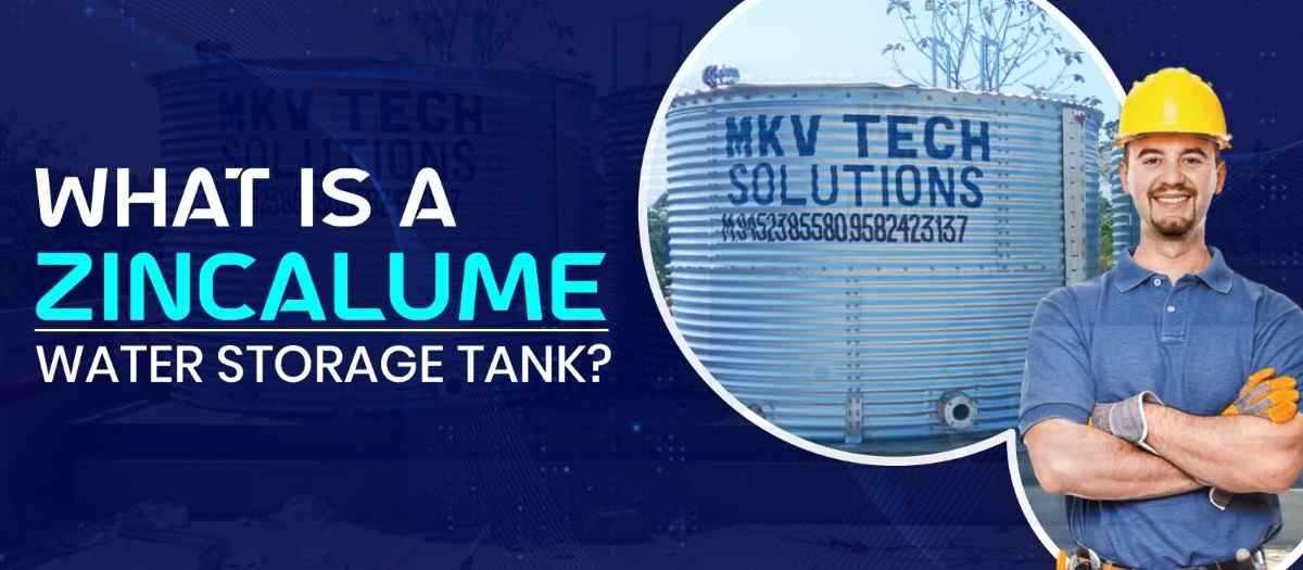 What is a Zincalume Water Storage Tank? What is a Zincalume Water Storage Tank?